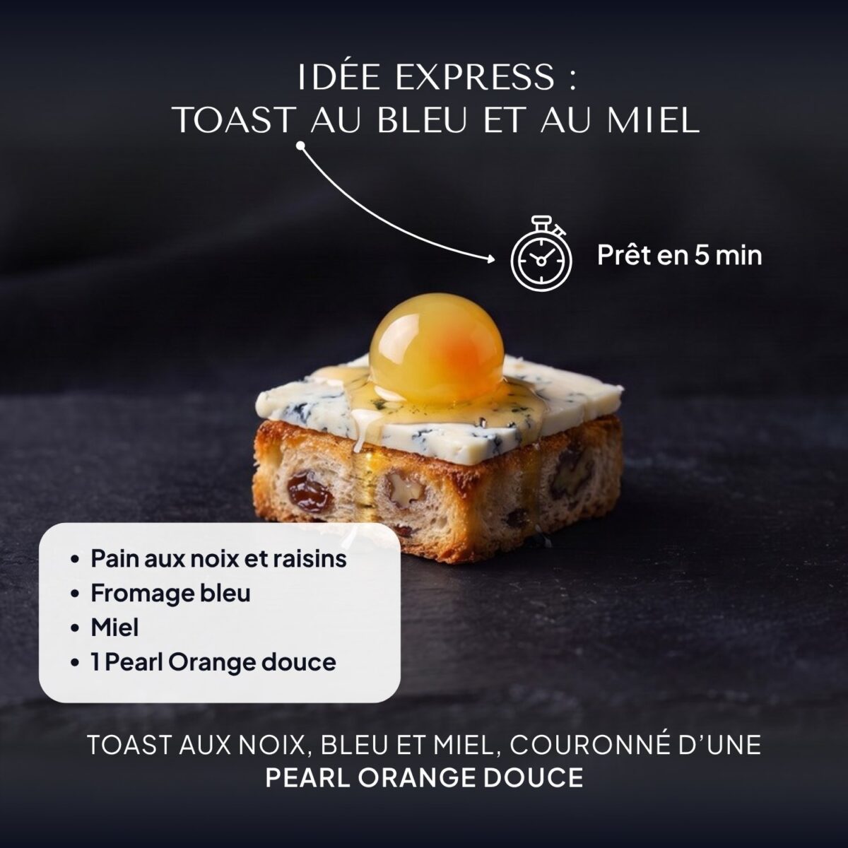 Toast de pain aux noix et raisins avec fromage bleu et miel, couronné d’une Pearl Orange douce
